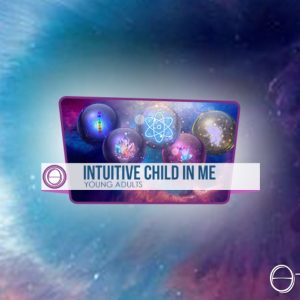 我內心的直覺孩子年輕成人(Intuitive Child In Me Young Adult) (前稱: 彩虹小孩Rainbow Child)