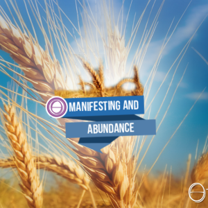 顯化豐盛 (Manifesting and Abundance)